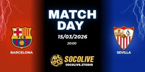 Nhận định soi kèo Barcelona vs Sevilla 20h00 ngày 15/03